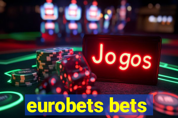 eurobets bets